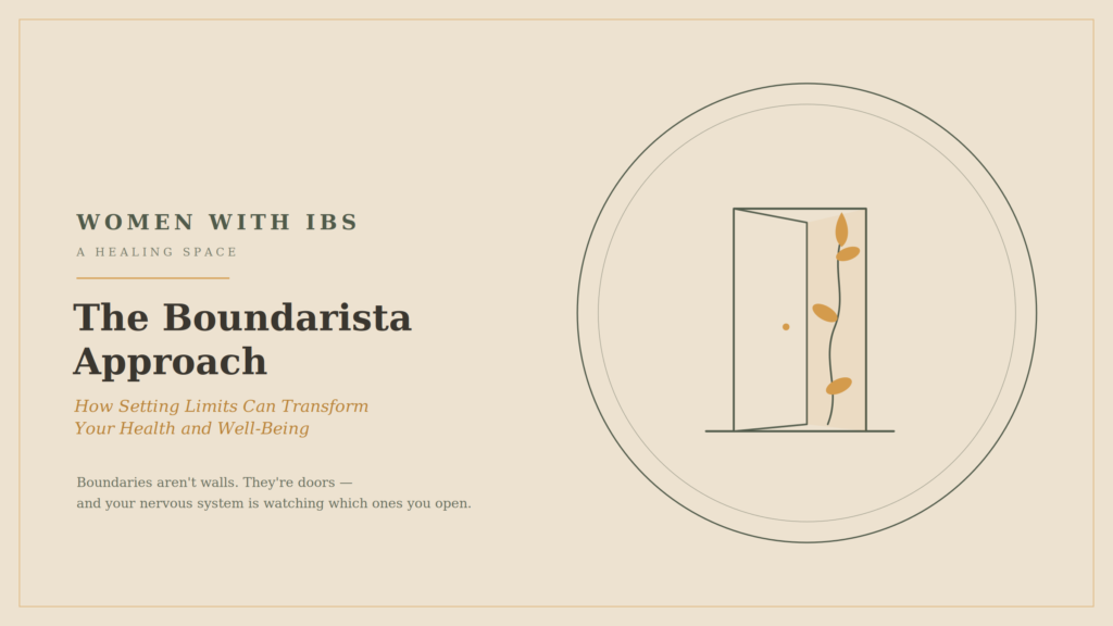 The Boundarista Approach: How Setting Limits Can Transform Your Health | Women With IBS